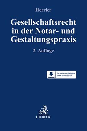 Herrler | Gesellschaftsrecht in der Notar- und Gestaltungspraxis | Buch | 978-3-406-75665-8 | sack.de