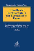 Karpenstein / Kotzur / Vasel |  Handbuch Rechtsschutz in der Europäischen Union | Buch |  Sack Fachmedien