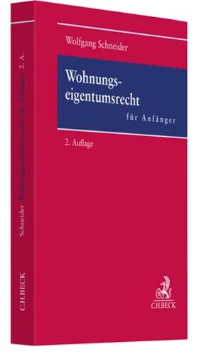 Schneider / Becker |  Wohnungseigentumsrecht für Anfänger | Buch |  Sack Fachmedien