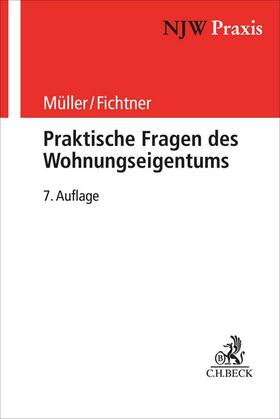 Müller / Fichtner | Praktische Fragen des Wohnungseigentums | Buch | 978-3-406-75697-9 | sack.de