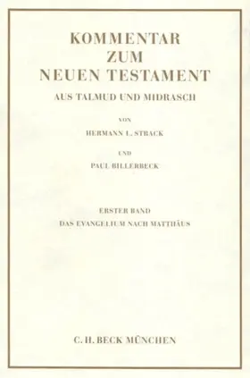 Strack / Billerbeck |  Kommentar zum Neuen Testament aus Talmud und Midrasch Bd. 1: Das Evangelium nach Matthäus | eBook | Sack Fachmedien