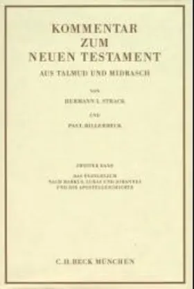 Strack / Billerbeck |  Kommentar zum Neuen Testament aus Talmud und Midrasch Bd. 2: Das Evangelium nach Markus, Lukas und Johannes und die Apostelgeschichte | eBook | Sack Fachmedien