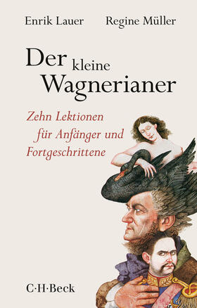 Lauer / Müller | Der kleine Wagnerianer | Buch | 978-3-406-75745-7 | sack.de