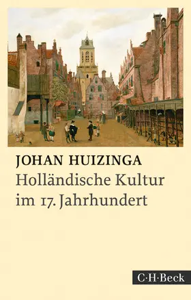 Huizinga |  Holländische Kultur im siebzehnten Jahrhundert | Buch |  Sack Fachmedien
