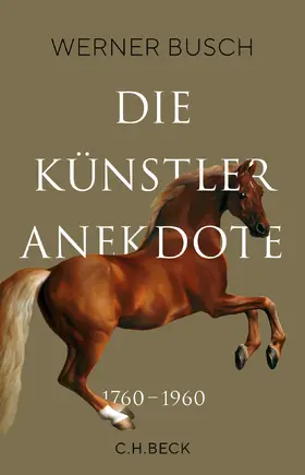 Busch |  Die Künstleranekdote 1760-1960 | Buch |  Sack Fachmedien