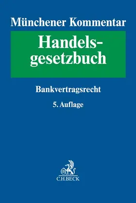 Herresthal |  Münchener Kommentar zum Handelsgesetzbuch  Bd. 6: Bankvertragsrecht, Recht des Zahlungsverkehrs, Kapitalmarkt- und Wertpapiergeschäft, Ottawa Übereinkommen über Internationales Factoring | Buch |  Sack Fachmedien