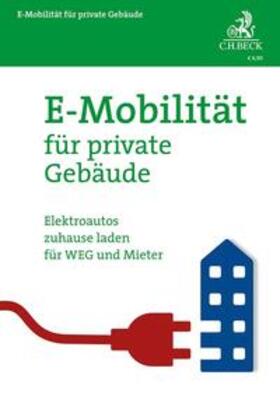 Amberger / König / Bunnemann | E-Mobilität für private Gebäude | Buch | 978-3-406-75932-1 | sack.de