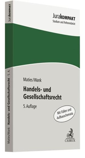 Maties / Wank | Handels- und Gesellschaftsrecht | Buch | 978-3-406-75940-6 | sack.de