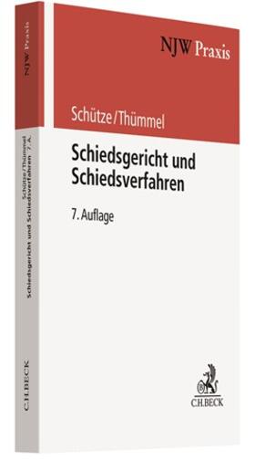 Schütze / Thümmel |  Schiedsgericht und Schiedsverfahren | Buch |  Sack Fachmedien