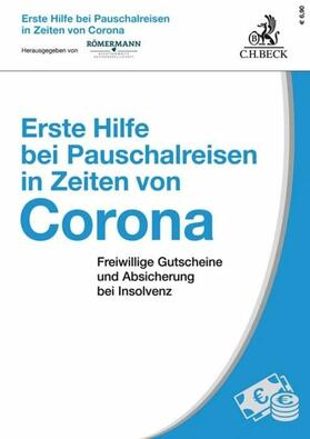 Römermann | Erste Hilfe bei Pauschalreisen in Zeiten von Corona | E-Book | sack.de