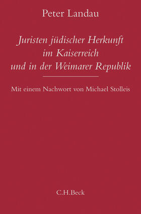 Landau | Landau, P: Juristen jüdischer Herkunft im Kaiserreich und in | Buch | 978-3-406-76183-6 | sack.de