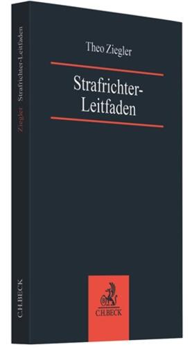Ziegler | Ziegler, T: Strafrichter-Leitfaden | Buch | 978-3-406-76207-9 | sack.de