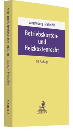 Langenberg / Zehelein | Betriebskosten- und Heizkostenrecht | Buch | sack.de