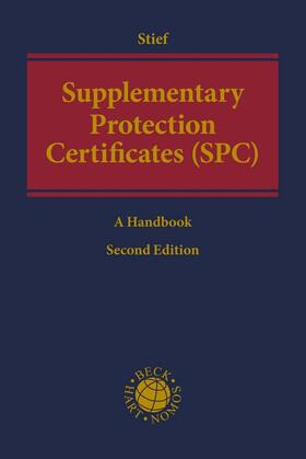 Stief | Supplementary Protection Certificates (SPC) | Buch | 978-3-406-76240-6 | sack.de