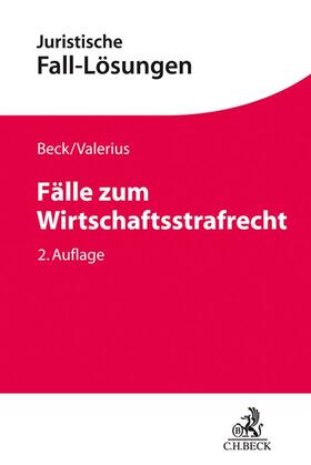 Beck / Valerius / Kusche | Fälle zum Wirtschaftsstrafrecht | Buch | 978-3-406-76282-6 | sack.de