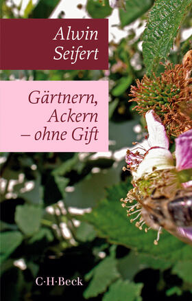 Seifert |  Gärtnern, Ackern - ohne Gift | Buch |  Sack Fachmedien