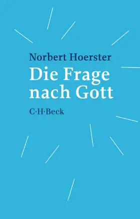 Hoerster |  Die Frage nach Gott | Buch |  Sack Fachmedien
