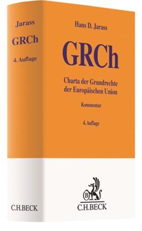 Jarass |  Charta der Grundrechte der Europäischen Union: GRCh | Buch |  Sack Fachmedien