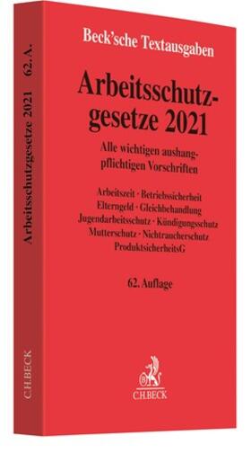 Arbeitsschutzgesetze 2021 | Buch | 978-3-406-76329-8 | sack.de