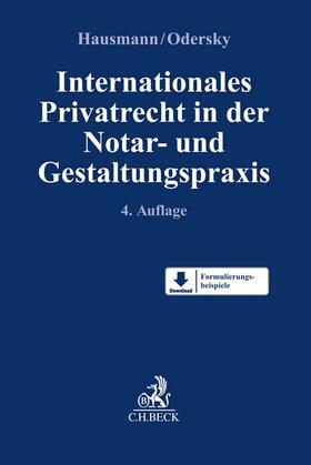 Hausmann / Odersky / Schäuble |  Internationales Privatrecht in der Notar- und Gestaltungspraxis | Buch |  Sack Fachmedien