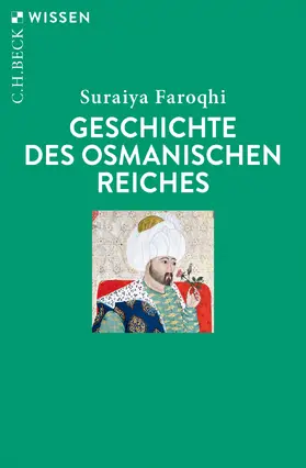 Faroqhi |  Geschichte des Osmanischen Reiches | Buch |  Sack Fachmedien