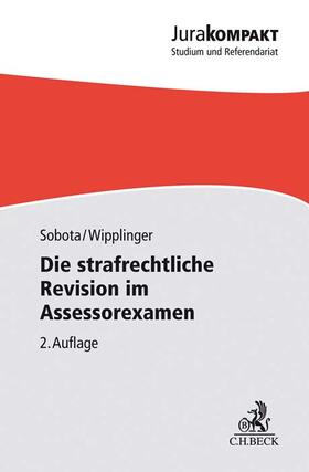 Sobota / Wipplinger | Die strafrechtliche Revision im Assessorexamen | Buch | 978-3-406-76466-0 | sack.de