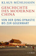 Mühlhahn |  Geschichte des modernen China | Buch |  Sack Fachmedien