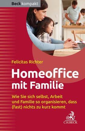 Richter | Richter, F: HomeOffice mit Familie | Buch | 978-3-406-76521-6 | sack.de