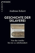 Eckert |  Eckert, A: Geschichte der Sklaverei | Buch |  Sack Fachmedien
