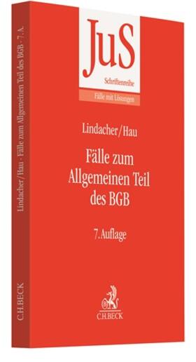 Lindacher / Hau | Fälle zum Allgemeinen Teil des BGB | Buch | 978-3-406-76596-4 | sack.de