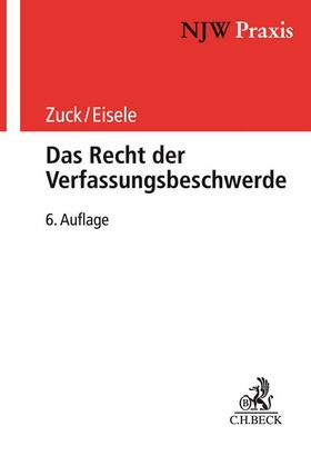 Zuck / Eisele | Das Recht der Verfassungsbeschwerde | Buch | 978-3-406-76630-5 | sack.de