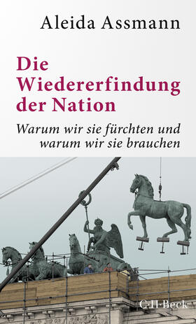 Assmann | Die Wiedererfindung der Nation | Buch | 978-3-406-76634-3 | sack.de
