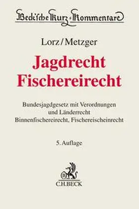 Lorz / Metzger / Stöckel |  Jagdrecht, Fischereirecht | Buch |  Sack Fachmedien