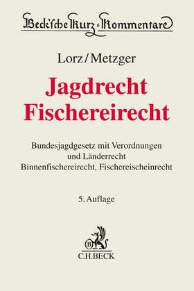 Lorz / Metzger / Stöckel | Jagdrecht, Fischereirecht | Buch | 978-3-406-76668-8 | sack.de