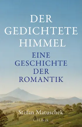 Matuschek | Der gedichtete Himmel | Buch | 978-3-406-76693-0 | www.sack.de