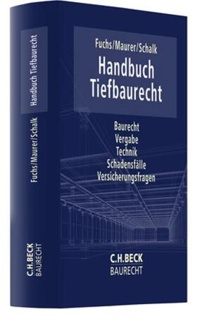 Fuchs / Maurer / Schalk |  Handbuch Tiefbaurecht | Buch |  Sack Fachmedien