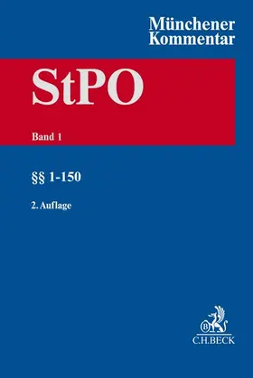 Kudlich |  Münchener Kommentar zur Strafprozessordnung  Bd. 1: §§ 1-150 StPO | Buch |  Sack Fachmedien