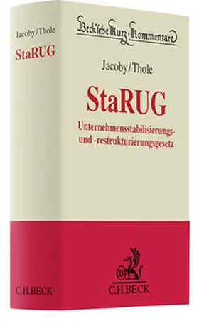 Jacoby / Thole |  Unternehmensstabilisierungs- und -restrukturierungsgesetz: StaRUG | Buch |  Sack Fachmedien