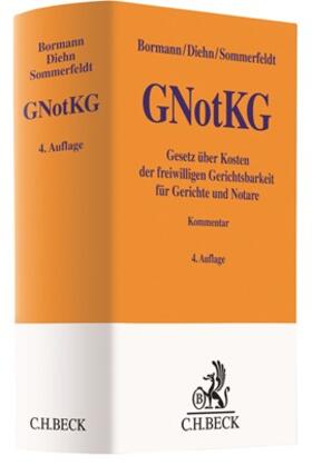 Bormann / Diehn / Sommerfeldt |  GNotKG: Gerichts- und Notarkostengesetz | Buch |  Sack Fachmedien