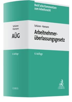 Schüren / Hamann | Arbeitnehmerüberlassungsgesetz: AÜG | Buch | 978-3-406-76863-7 | sack.de