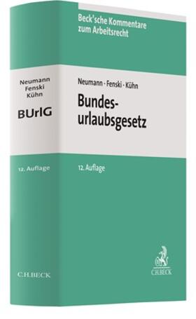 Neumann / Kühn / Fenski | Bundesurlaubsgesetz: BUrlG  | Buch | 978-3-406-76884-2 | sack.de