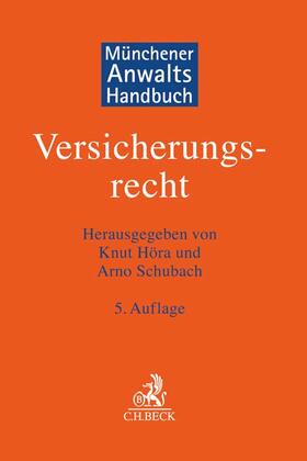 Höra / Schubach | Münchener Anwaltshandbuch Versicherungsrecht | Buch | 978-3-406-76903-0 | sack.de