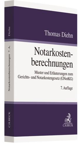 Diehn | Notarkostenberechnungen | Buch | 978-3-406-76922-1 | sack.de