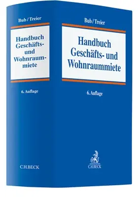 Bub / Treier | Handbuch der Geschäfts- und Wohnraummiete | Buch | 978-3-406-76927-6 | sack.de