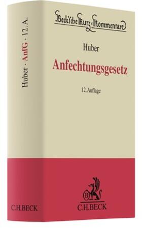 Huber |  Anfechtungsgesetz: AnfG | Buch |  Sack Fachmedien