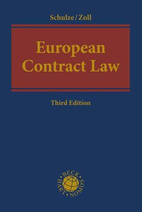 Schulze / Zoll |  Schulze, R: European Contract Law | Buch |  Sack Fachmedien