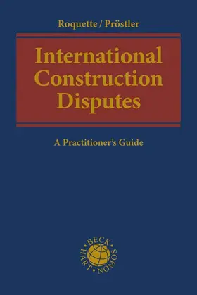 Roquette / Pröstler |  International Construction Disputes | Buch |  Sack Fachmedien