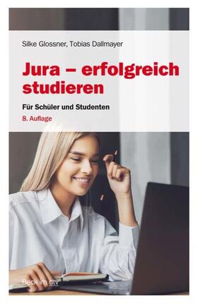 Glossner / Dallmayer | Jura - erfolgreich studieren | E-Book | sack.de