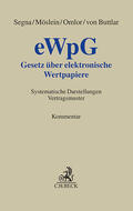 Segna / Möslein / Omlor |  Gesetz über elektronische Wertpapiere - eWpG | Buch |  Sack Fachmedien