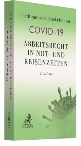 Tödtmann / Bockelmann / Hartmann | Arbeitsrecht in Not- und Krisenzeiten | Buch | 978-3-406-77007-4 | sack.de